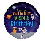 Have an Outta This World Birthday 18 inch Mylar Balloon Inflated with Helium